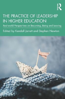 The Practice of Leadership in Higher Education - 