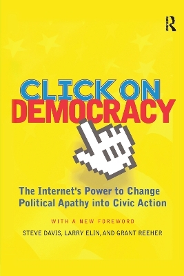 Click On Democracy - Grant Reeher, Steve Davis, Larry Elin