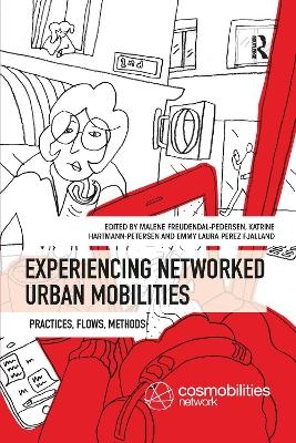 Experiencing Networked Urban Mobilities - 