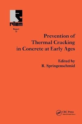 Prevention of Thermal Cracking in Concrete at Early Ages - R. Springenschmid