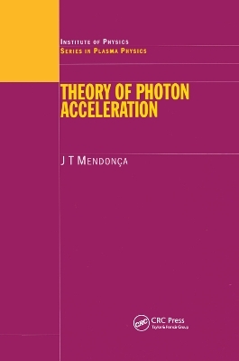 Theory of Photon Acceleration - J.T Mendonca