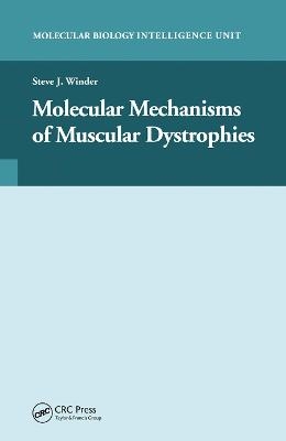 Molecular Mechanisms of Muscular Dystrophies - Steve J. Winder