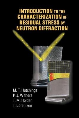Introduction to the Characterization of Residual Stress by Neutron Diffraction