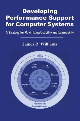 Developing Performance Support for Computer Systems - James R. Williams