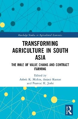 Transforming Agriculture in South Asia - 