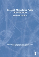 Research Methods for Public Administrators - Rassel, Gary; Leland, Suzanne; Mohr, Zachary; O'Sullivan, Elizabethann