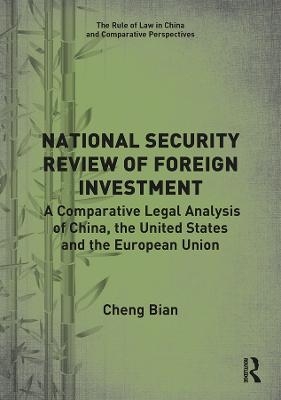 National Security Review of Foreign Investment - Cheng Bian