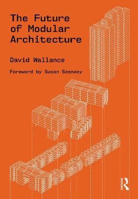 The Future of Modular Architecture - David Wallance
