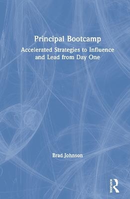 Principal Bootcamp - Brad Johnson