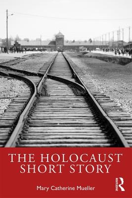 The Holocaust Short Story - Mary Catherine Mueller