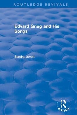 Edvard Grieg and His Songs - Sandra Jarrett