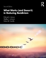 What Works (and Doesn't) in Reducing Recidivism - Latessa, Edward J; Johnson, Shelley; Koetzle, Deborah