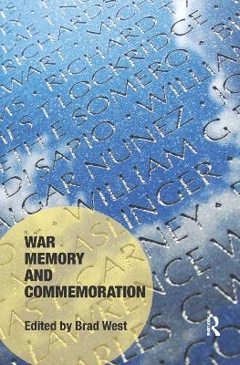 War Memory and Commemoration - Brad West