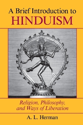 A Brief Introduction To Hinduism - A. L. Herman
