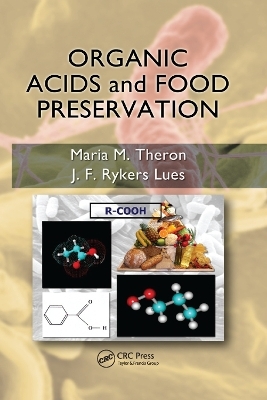 Organic Acids and Food Preservation - Maria M. Theron, J. F. Rykers Lues