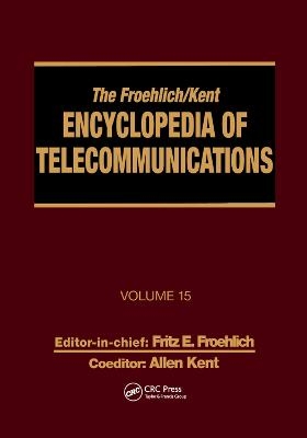 The Froehlich/Kent Encyclopedia of Telecommunications