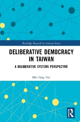 Deliberative Democracy in Taiwan - Mei-Fang Fan