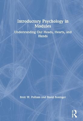 Introductory Psychology in Modules - Brett Pelham, David Boninger
