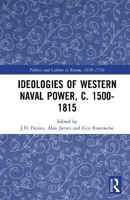 Ideologies of Western Naval Power, c. 1500-1815 - 