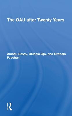 The Oau After Twenty Years - Amadu Sesay, Olusola Ojo, Orobola Fasehun