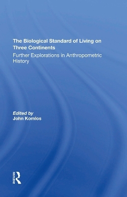 The Biological Standard Of Living On Three Continents - John Komlos