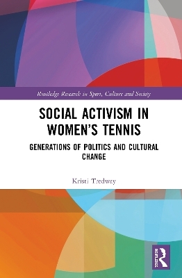 Social Activism in Women&rsquo;s Tennis - Kristi Tredway