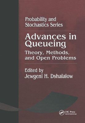 Advances in Queueing Theory, Methods, and Open Problems - Jewgeni H. Dshalalow