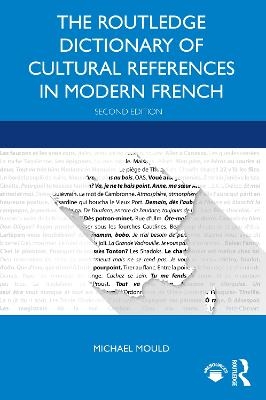 The Routledge Dictionary of Cultural References in Modern French - Michael Mould