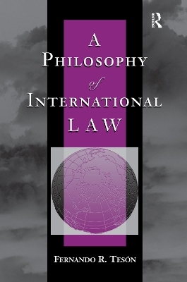 A Philosophy Of International Law - Fernando Teson