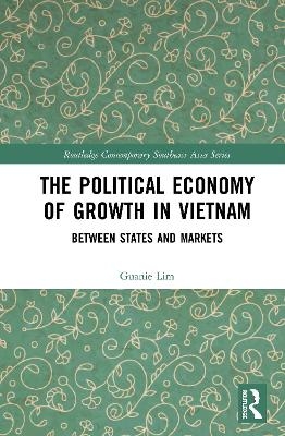 The Political Economy of Growth in Vietnam