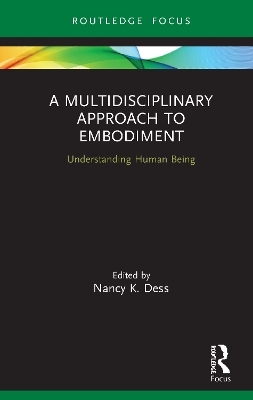 A Multidisciplinary Approach to Embodiment