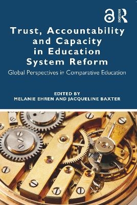 Trust, Accountability and Capacity in Education System Reform - 