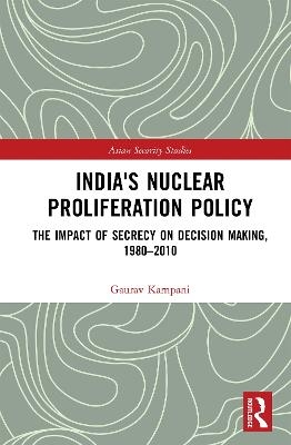India's Nuclear Proliferation Policy - Gaurav Kampani