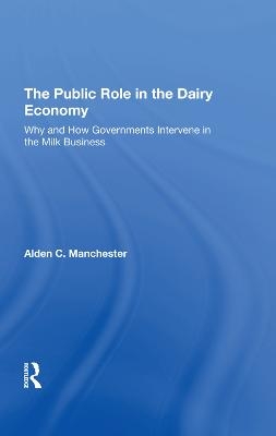 The Public Role In The Dairy Economy - Alden C Manchester