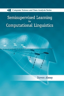 Semisupervised Learning for Computational Linguistics - Steven Abney