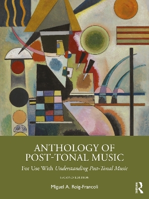 Anthology of Post-Tonal Music - Miguel A. Roig-Francol&iacute;