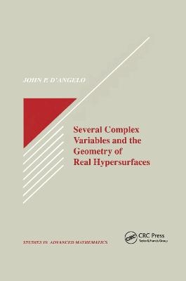 Several Complex Variables and the Geometry of Real Hypersurfaces - John P. D'Angelo