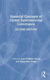 Essential Concepts of Global Environmental Governance - Morin, Jean-frederic; Orsini, Amandine