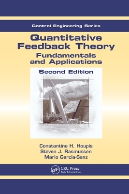 Quantitative Feedback Theory - Constantine H. Houpis, Steven J. Rasmussen, Mario Garcia-Sanz