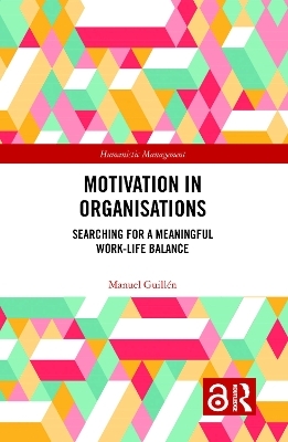 Motivation in Organisations - Manuel Guillen
