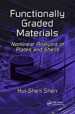 Functionally Graded Materials - Hui-Shen Shen