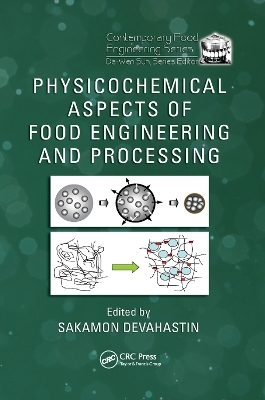 Physicochemical Aspects of Food Engineering and Processing - 