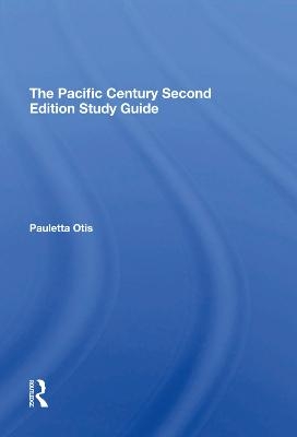 The Pacific Century Second Edition Study Guide - Pauletta Otis