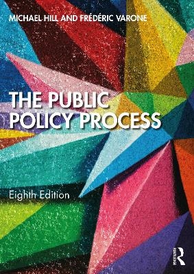 The Public Policy Process - Michael Hill, Fr&eacute;d&eacute;ric Varone