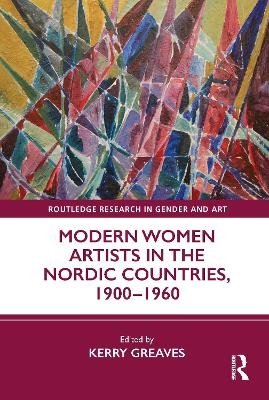 Modern Women Artists in the Nordic Countries, 1900&ndash;1960 - 