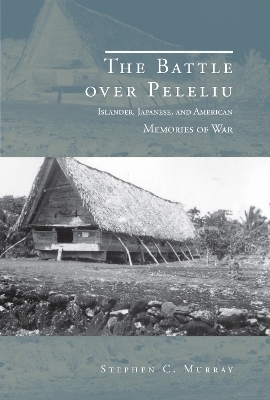 The Battle Over Peleliu - Stephen C. Murray