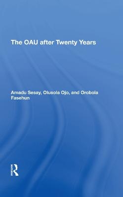 The Oau After Twenty Years - Amadu Sesay, Olusola Ojo, Orobola Fasehun