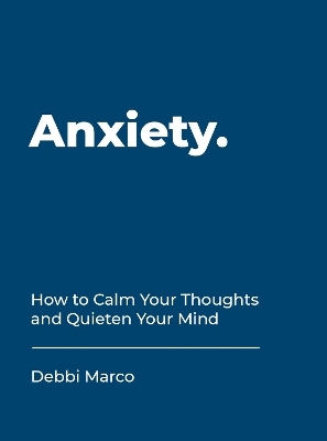 Anxiety - Debbi Marco