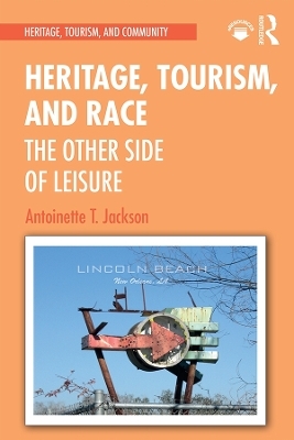Heritage, Tourism, and Race - Antoinette T Jackson