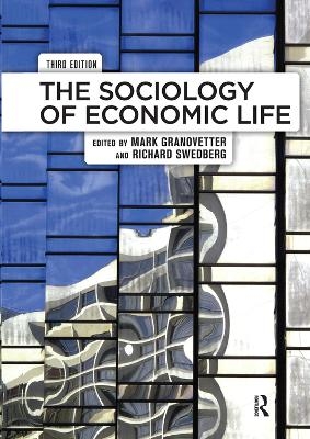 The Sociology of Economic Life - Mark Granovetter, Richard Swedberg